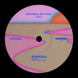 Khelli خلِّي (Musique de Fête, Vol. 3)