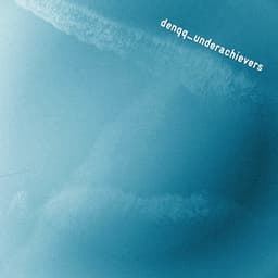 Underachievers