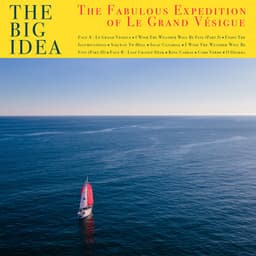 The Fabulous Expedition of Le Grand Vésigue