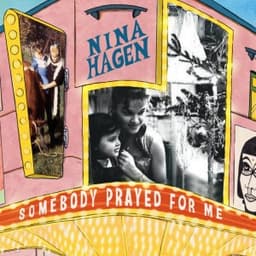 Somebody Prayed For Me - Nina Hagen