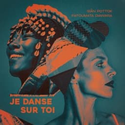 Je Danse Sur Toi - Fatoumata Diawara & Siân Pottok