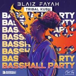 Basshall Party - Blaiz Fayah & Tribal Kush