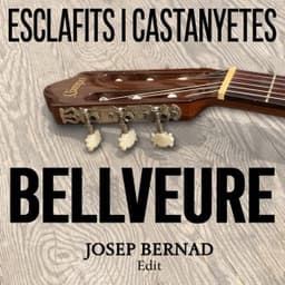 Bellveure - Josep Bernad Edit - Josep Bernad & Esclafits i Castanyetes
