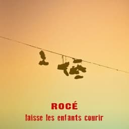Laisse les enfants courir - Rocé