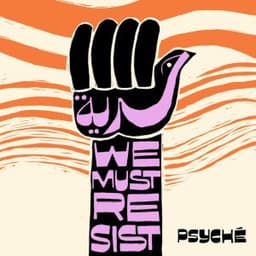 Hurriya (We Must Resist) - Psyché & Ziad Trabelsi