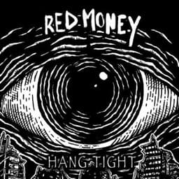Hang Tight - Red Money