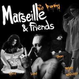 So Funky - Marseille & Friends & Napoleon Da Legend & Inoki & Nejma Nefertiti & Maze & Twan