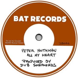 All My Heart - Peter Youthman & Dub Shepherds